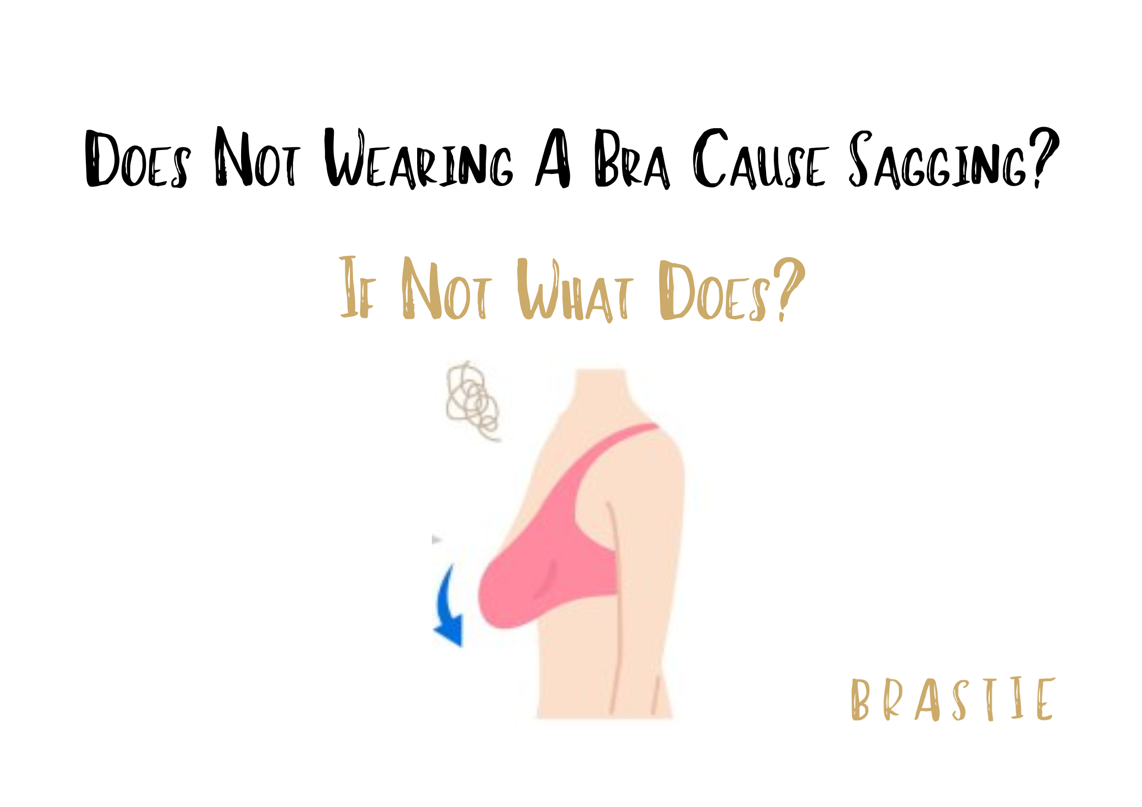 Does Not Wearing A Bra Cause Sagging