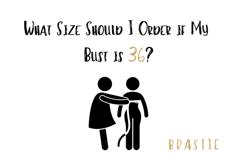 What Size Should I Order if My Bust is 36?