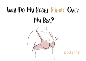 Why Do My Boobs Bubble Over My Bra? Solutions With Hacks! - Brastie