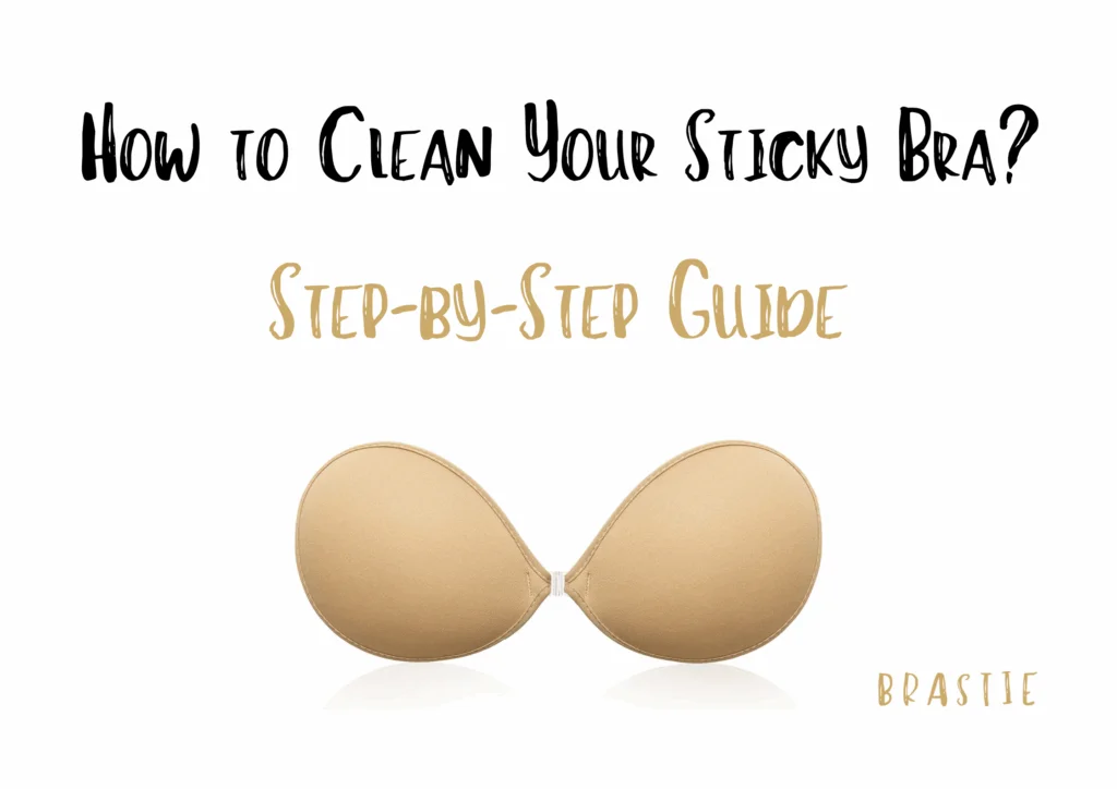 How to Clean Your Sticky Bra