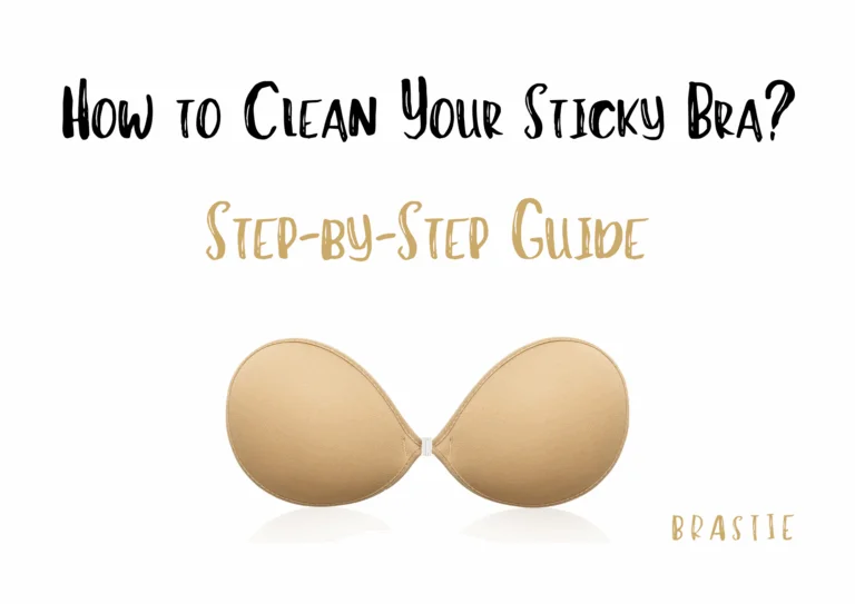 How to Clean Your Sticky Bra