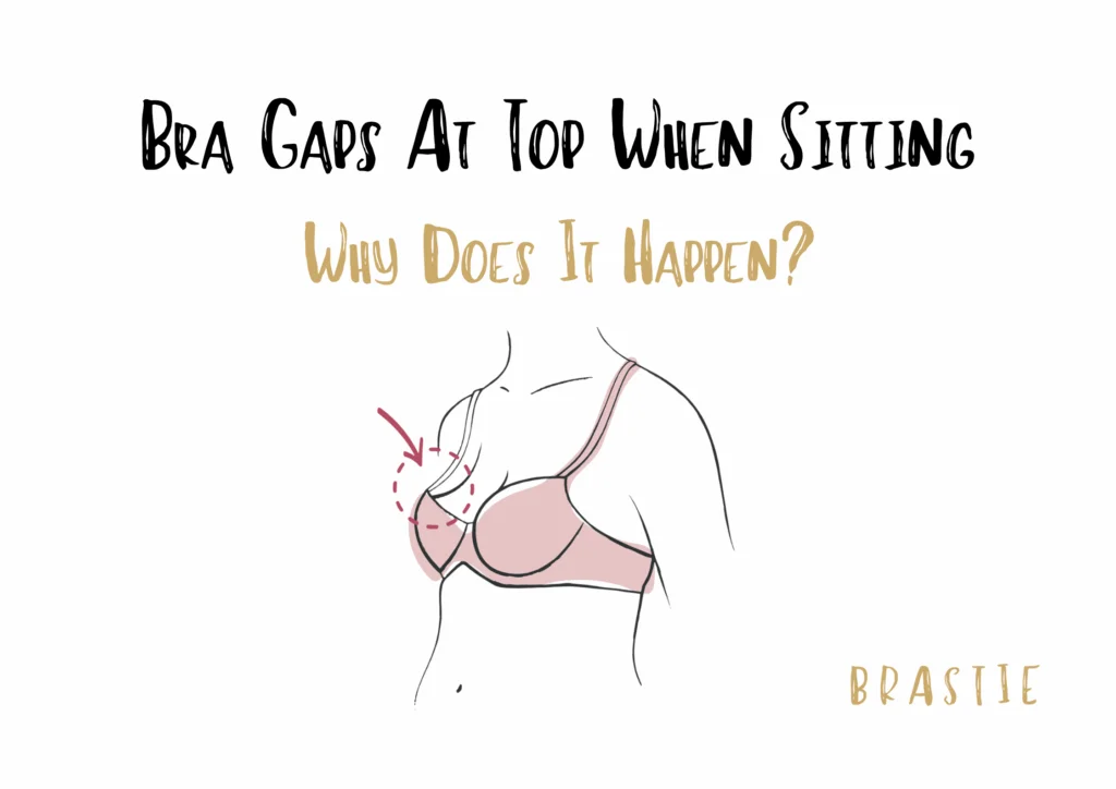 Bra Gaps At Top When Sitting