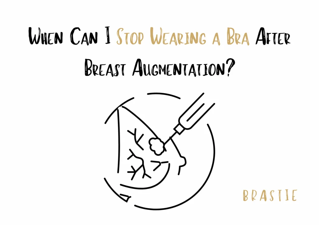 When Can I Stop Wearing a Bra After Breast Augmentation