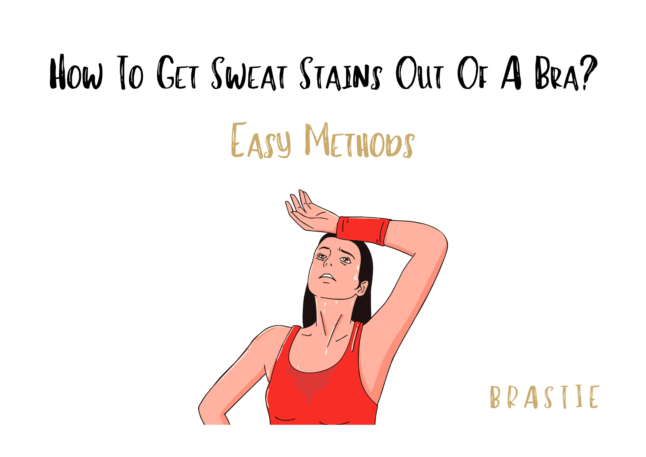 How To Get Sweat Stains Out Of A Bra