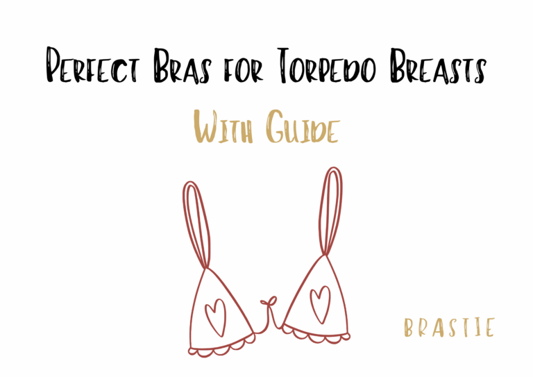 Bras for Torpedo Breasts