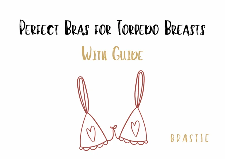 Bras for Torpedo Breasts