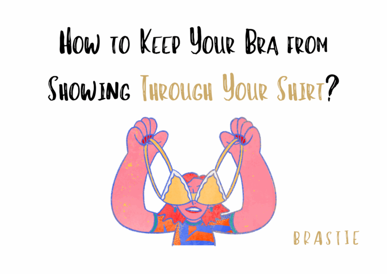 How to Keep Your Bra from Showing Through Your Shirt