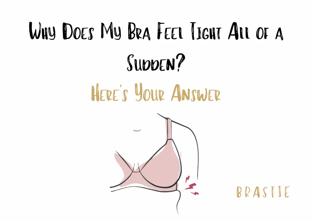 Why Does My Bra Feel Tight All of a Sudden