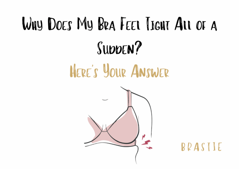 Why Does My Bra Feel Tight All of a Sudden